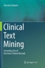 Clinical Text Mining : Secondary Use of Electronic Patient Records - Book