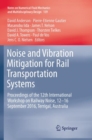 Noise and Vibration Mitigation for Rail Transportation Systems : Proceedings of the 12th International Workshop on Railway Noise, 12-16 September 2016, Terrigal, Australia - Book