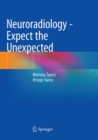 Neuroradiology - Expect the Unexpected - Book