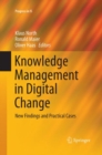 Knowledge Management in Digital Change : New Findings and Practical Cases - Book