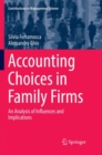 Accounting Choices in Family Firms : An Analysis of Influences and Implications - Book