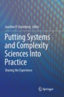Putting Systems and Complexity Sciences Into Practice : Sharing the Experience - Book