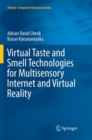Virtual Taste and Smell Technologies for Multisensory Internet and Virtual Reality - Book