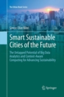 Smart Sustainable Cities of the Future : The Untapped Potential of Big Data Analytics and Context-Aware Computing for Advancing Sustainability - Book
