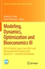 Modeling, Dynamics, Optimization and Bioeconomics III : DGS IV, Madrid, Spain, June 2016, and Bioeconomy VIII, Berkeley, USA, April 2015 - Selected Contributions - Book