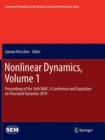 Nonlinear Dynamics, Volume 1 : Proceedings of the 36th IMAC, A Conference and Exposition on Structural Dynamics 2018 - Book