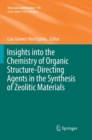 Insights into the Chemistry of Organic Structure-Directing Agents in the Synthesis of Zeolitic Materials - Book