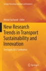 New Research Trends in Transport Sustainability and Innovation : TranSopot 2017 Conference - Book