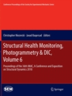 Structural Health Monitoring, Photogrammetry & DIC, Volume 6 : Proceedings of the 36th IMAC, A Conference and Exposition on Structural Dynamics 2018 - Book
