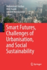 Smart Futures, Challenges of Urbanisation, and Social Sustainability - Book