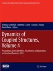 Dynamics of Coupled Structures, Volume 4 : Proceedings of the 36th IMAC, A Conference and Exposition on Structural Dynamics 2018 - Book