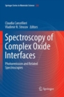 Spectroscopy of Complex Oxide Interfaces : Photoemission and Related Spectroscopies - Book
