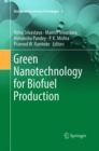 Green Nanotechnology for Biofuel Production - Book