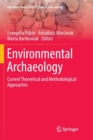 Environmental Archaeology : Current Theoretical and Methodological Approaches - Book