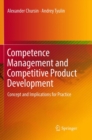 Competence Management and Competitive Product Development : Concept and Implications for Practice - Book