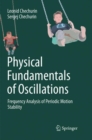 Physical Fundamentals of Oscillations : Frequency Analysis of Periodic Motion Stability - Book