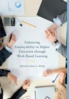 Enhancing Employability in Higher Education through Work Based Learning - Book