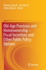 Old-Age Provision and Homeownership - Fiscal Incentives and Other Public Policy Options - Book