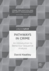 Pathways in Crime : An Introduction to Behaviour Sequence Analysis - Book