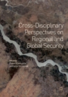 Cross-Disciplinary Perspectives on Regional and Global Security - Book