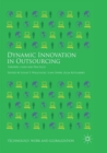 Dynamic Innovation in Outsourcing : Theories, Cases and Practices - Book