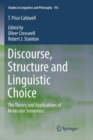 Discourse, Structure and Linguistic Choice : The Theory and Applications of Molecular Sememics - Book