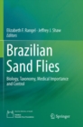 Brazilian Sand Flies : Biology, Taxonomy, Medical Importance and Control - Book