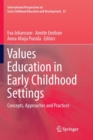 Values Education in Early Childhood Settings : Concepts, Approaches and Practices - Book