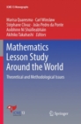 Mathematics Lesson Study Around the World : Theoretical and Methodological Issues - Book