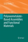 Polyoxometalate-Based Assemblies and Functional Materials - Book
