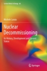 Nuclear Decommissioning : Its History, Development, and Current Status - Book