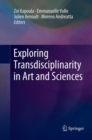 Exploring Transdisciplinarity in Art and Sciences - Book