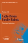 Cable-Driven Parallel Robots : Theory and Application - Book