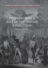 Philanthropy and Race in the Haitian Revolution - Book