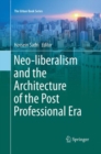 Neo-liberalism and the Architecture of the Post Professional Era - Book