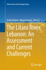 The Litani River, Lebanon: An Assessment and Current Challenges - Book