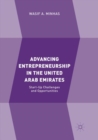 Advancing Entrepreneurship in the United Arab Emirates : Start-up Challenges and Opportunities - Book