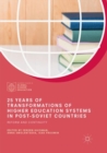 25 Years of Transformations of Higher Education Systems in Post-Soviet Countries : Reform and Continuity - Book