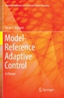 Model-Reference Adaptive Control : A Primer - Book