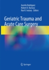 Geriatric Trauma and Acute Care Surgery - Book