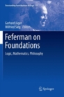 Feferman on Foundations : Logic, Mathematics, Philosophy - Book