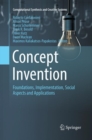 Concept Invention : Foundations, Implementation, Social Aspects and Applications - Book