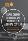 Rural Cinema Exhibition and Audiences in a Global Context - Book