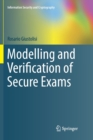 Modelling and Verification of Secure Exams - Book