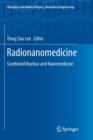 Radionanomedicine : Combined Nuclear and Nanomedicine - Book