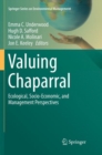 Valuing Chaparral : Ecological, Socio-Economic, and Management Perspectives - Book