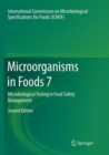 Microorganisms in Foods 7 : Microbiological Testing in Food Safety Management - Book