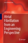 Atrial Fibrillation from an Engineering Perspective - Book