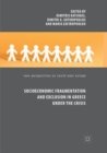 Socioeconomic Fragmentation and Exclusion in Greece under the Crisis - Book