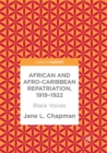 African and Afro-Caribbean Repatriation, 1919-1922 : Black Voices - Book